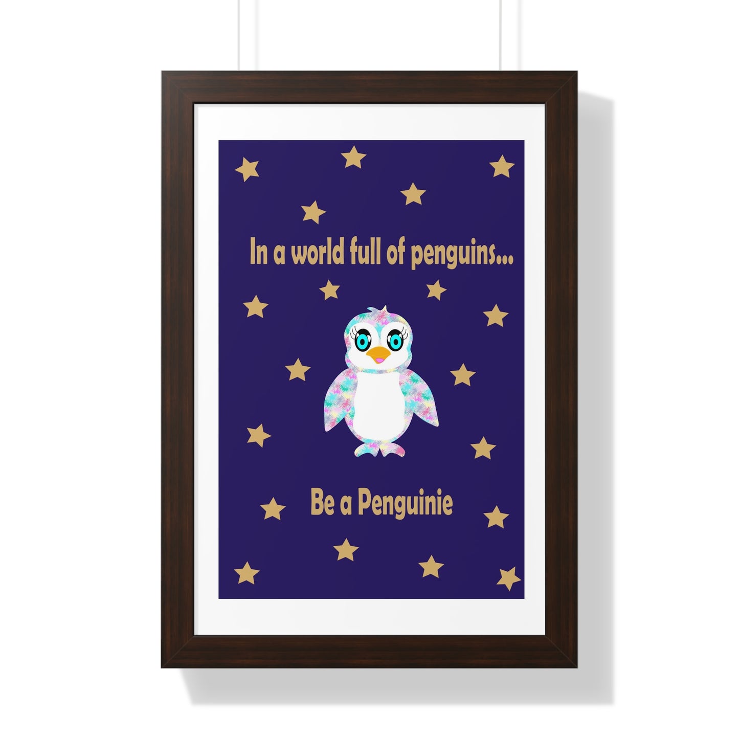 In a world full of penguins.... Be a Penguinie! Midnight Art Framed Vertical Poster