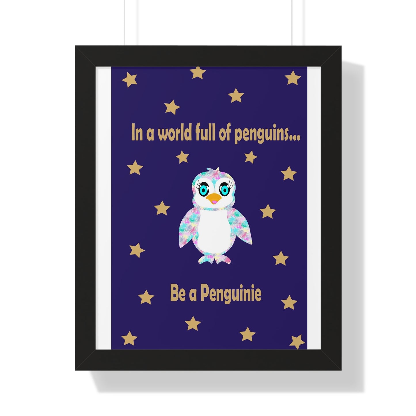 In a world full of penguins.... Be a Penguinie! Midnight Art Framed Vertical Poster