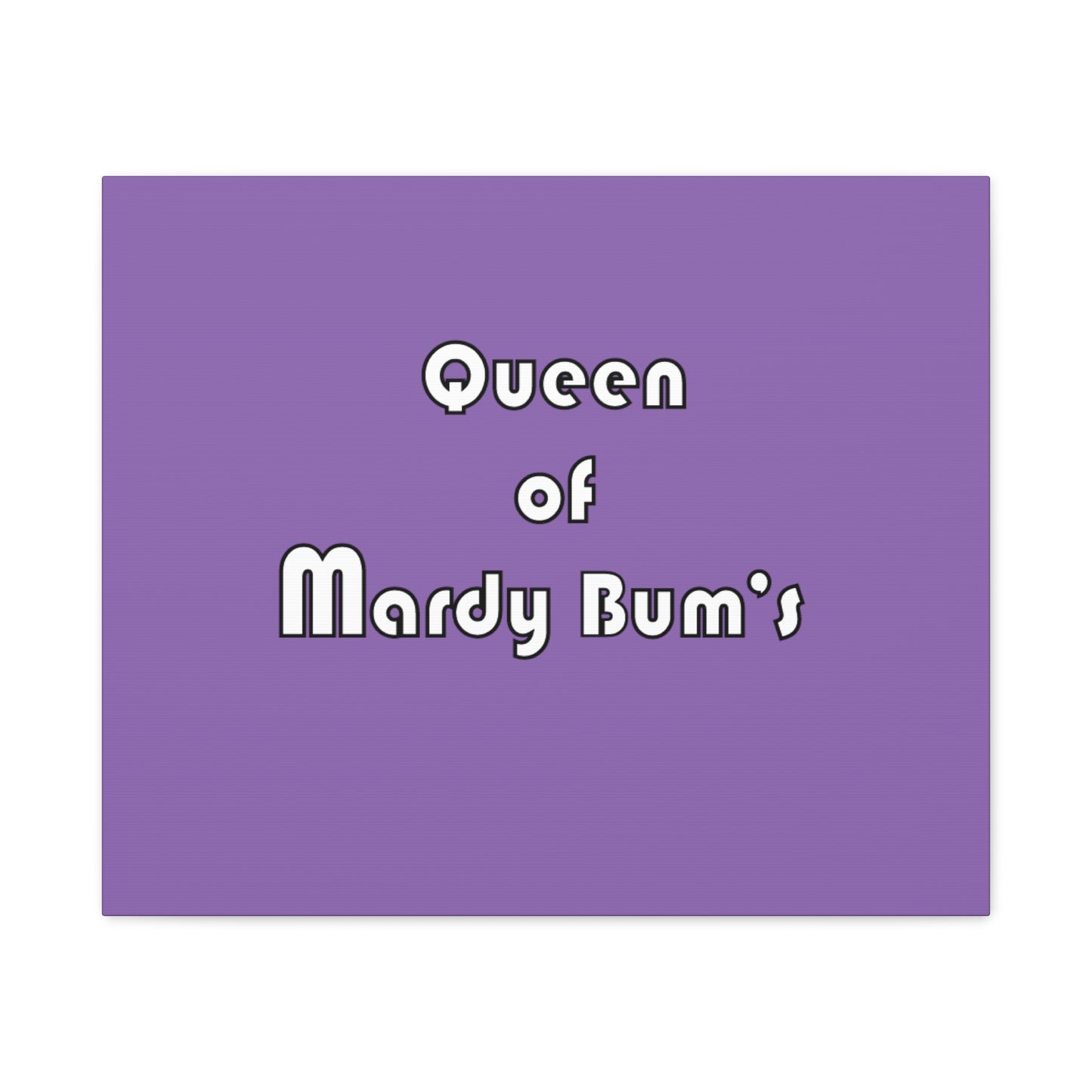 Queen of Mardy Bum's Matte Canvas, Stretched, 1.25"