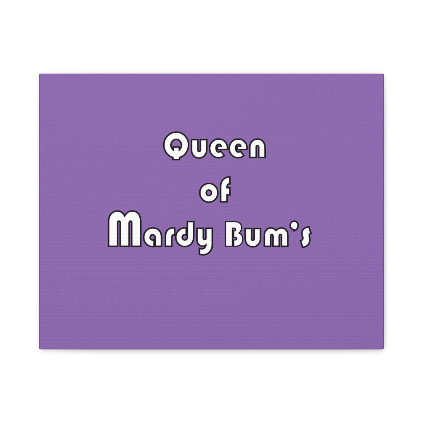 Queen of Mardy Bum's Matte Canvas, Stretched, 1.25"