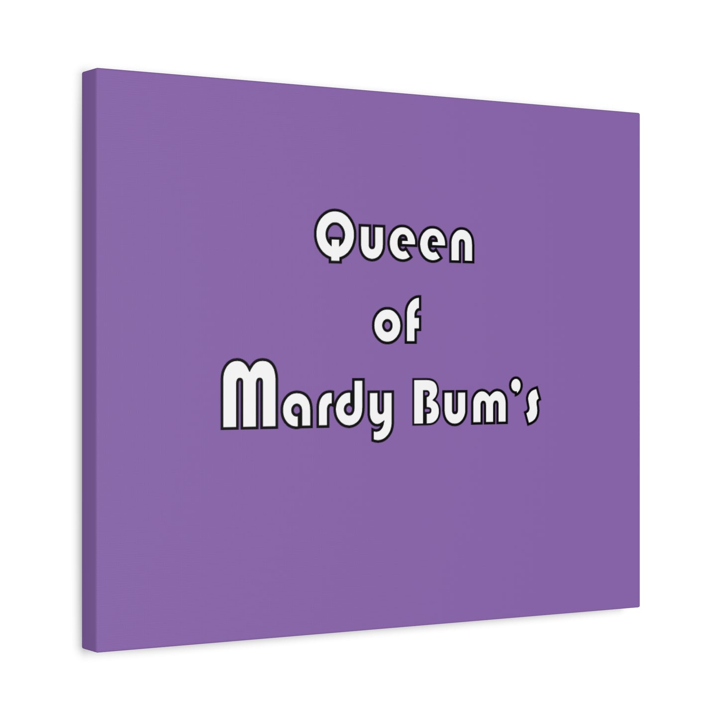 Queen of Mardy Bum's Matte Canvas, Stretched, 1.25"