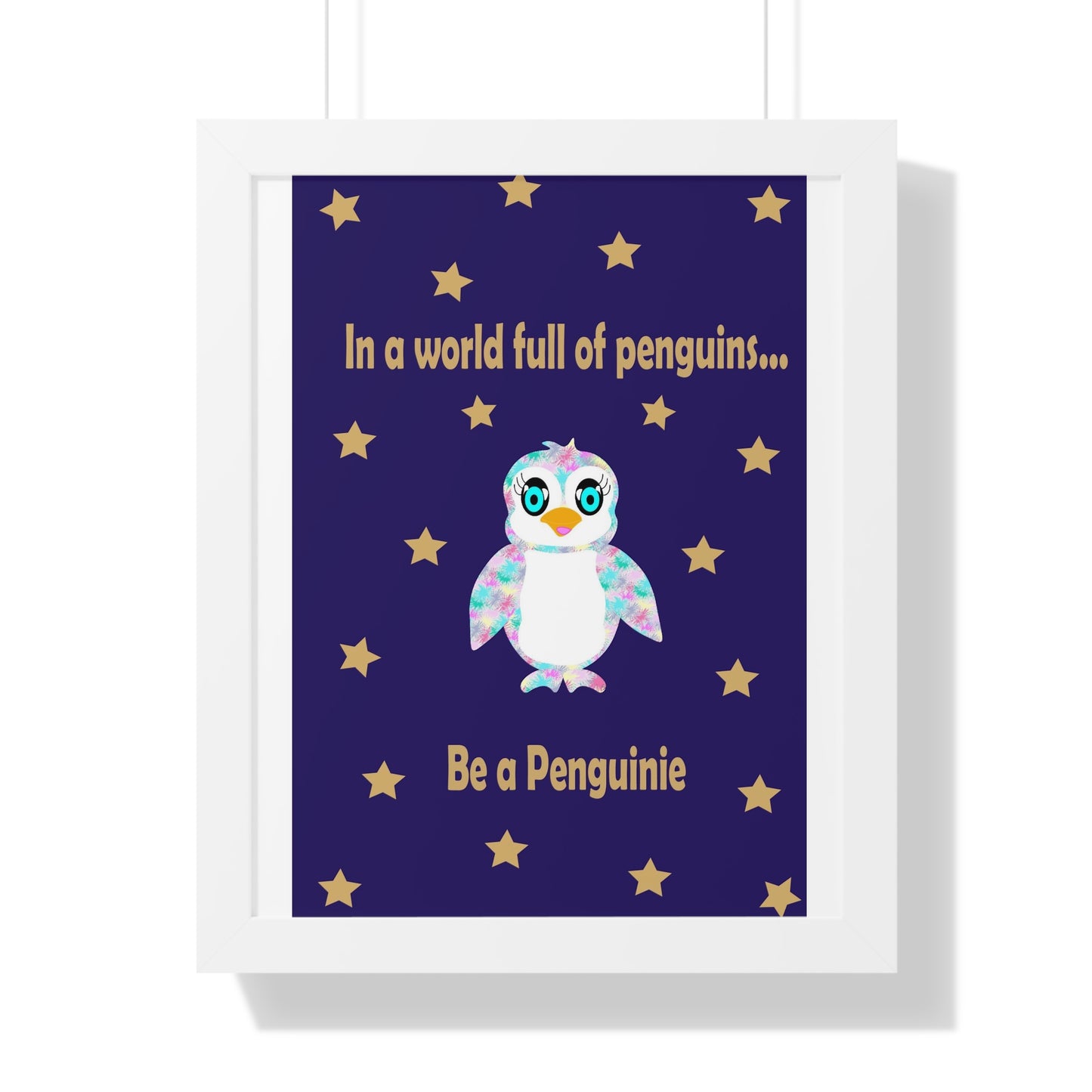 In a world full of penguins.... Be a Penguinie! Midnight Art Framed Vertical Poster