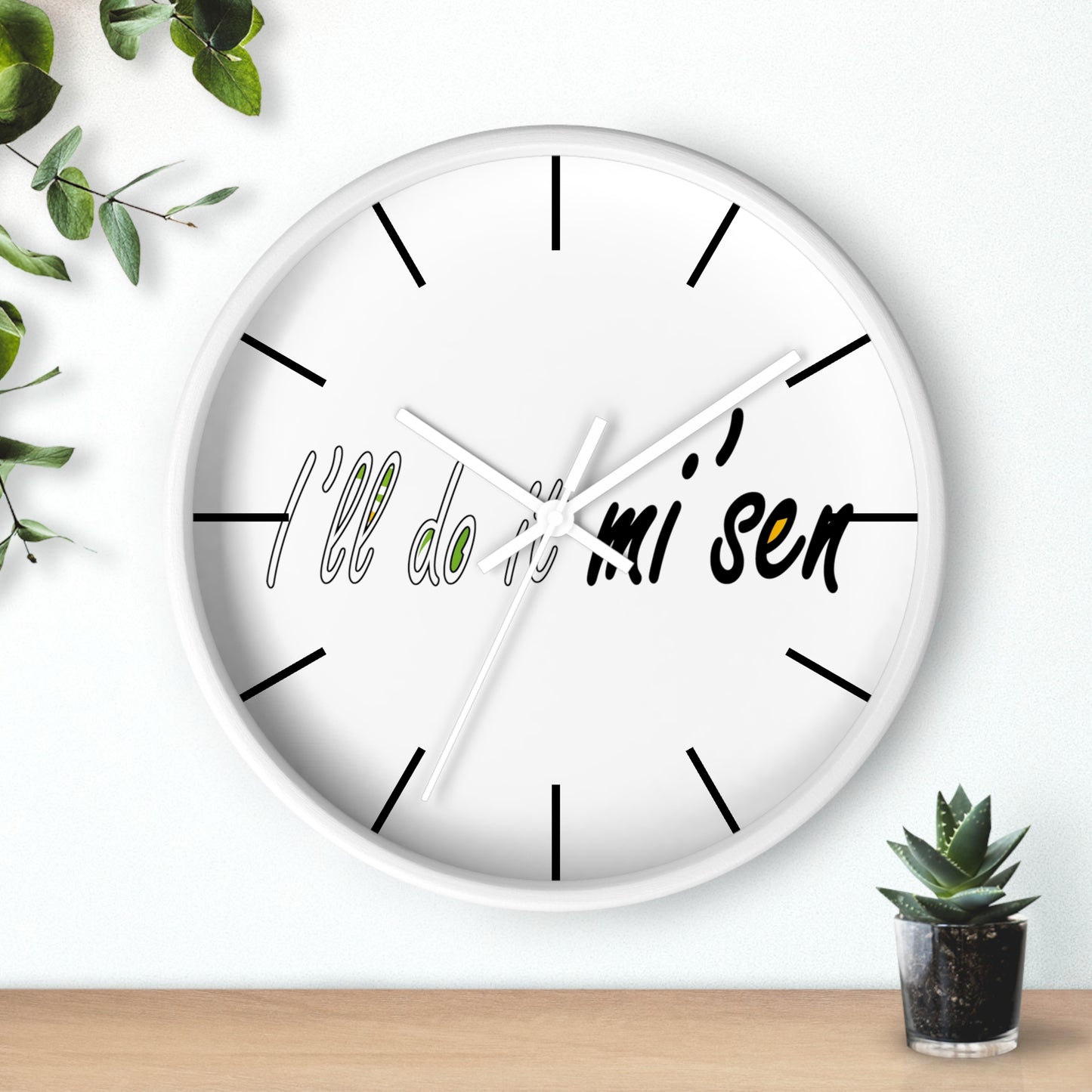 I'll do it mi' sen Sheffield Dialect Quote, Typography Wall Clock
