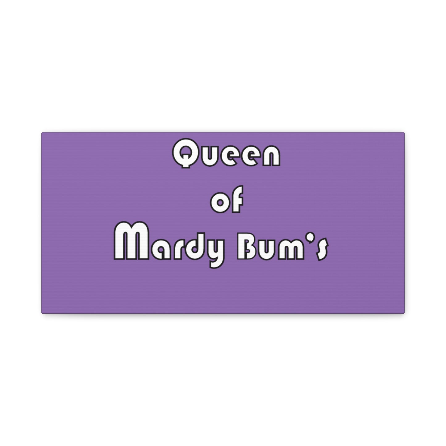 Queen of Mardy Bum's Matte Canvas, Stretched, 1.25"
