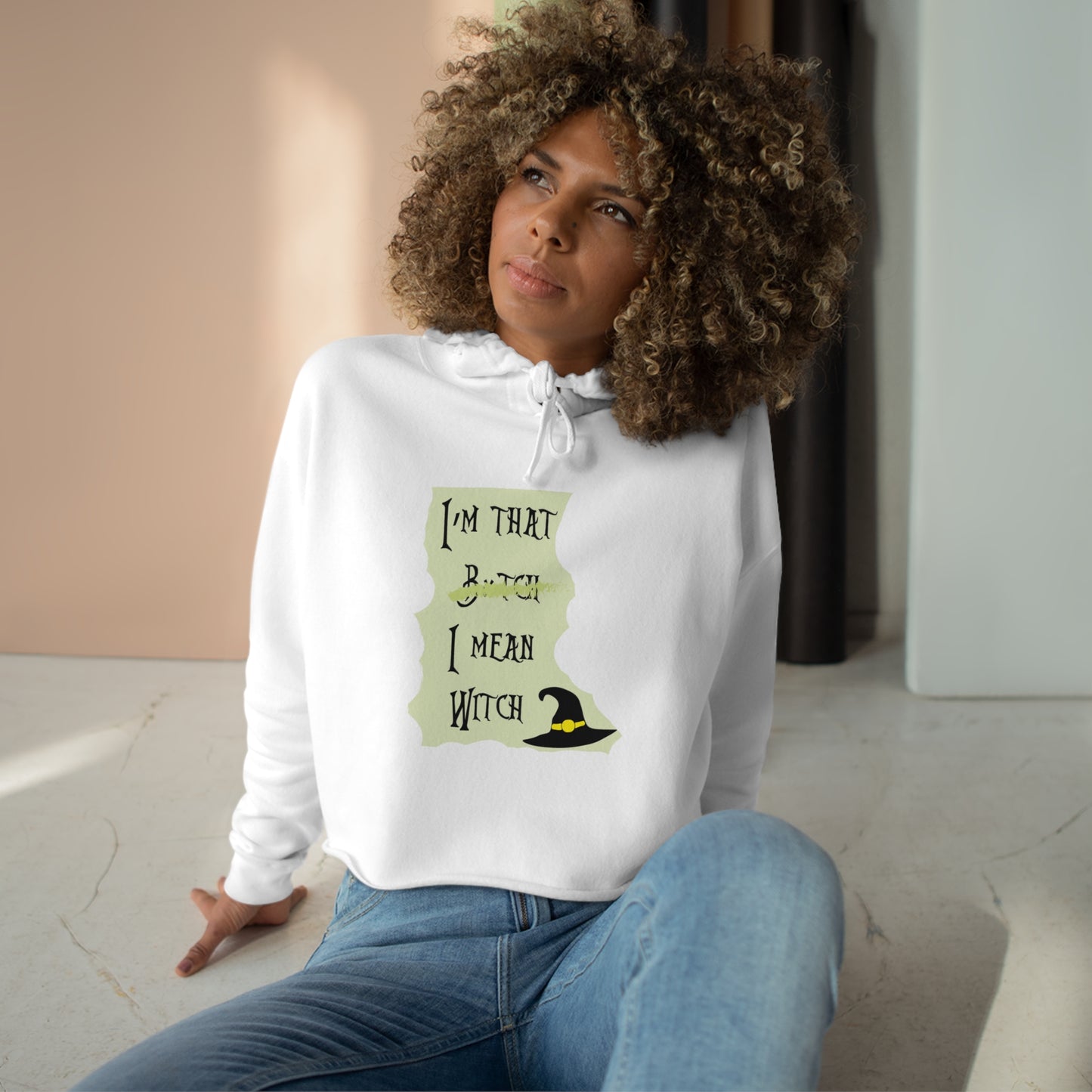 I'm That B*tch I mean Witch Crop Hoodie
