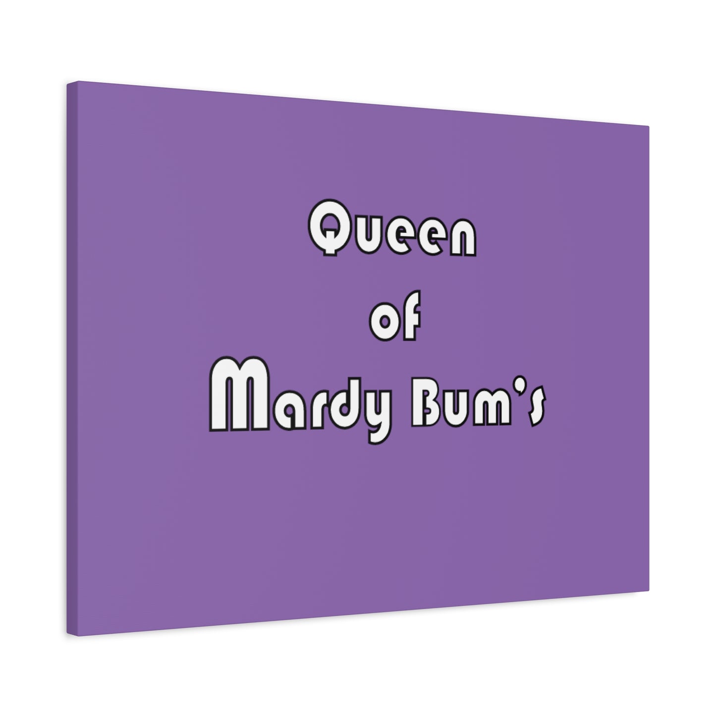 Queen of Mardy Bum's Matte Canvas, Stretched, 1.25"