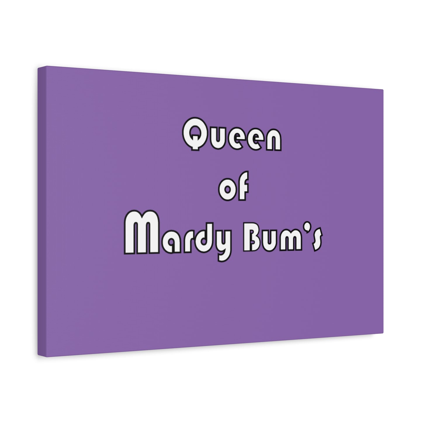 Queen of Mardy Bum's Matte Canvas, Stretched, 1.25"
