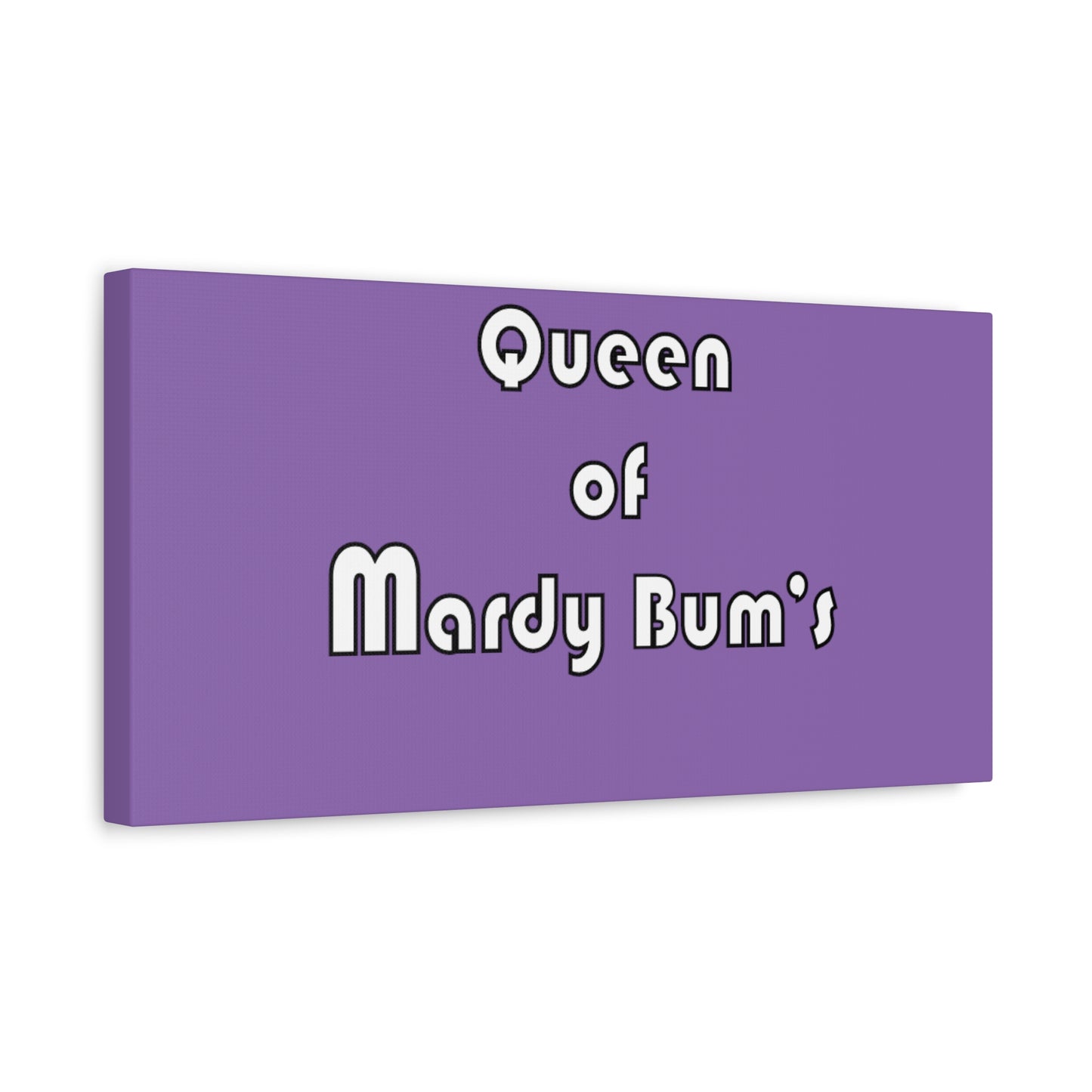 Queen of Mardy Bum's Matte Canvas, Stretched, 1.25"
