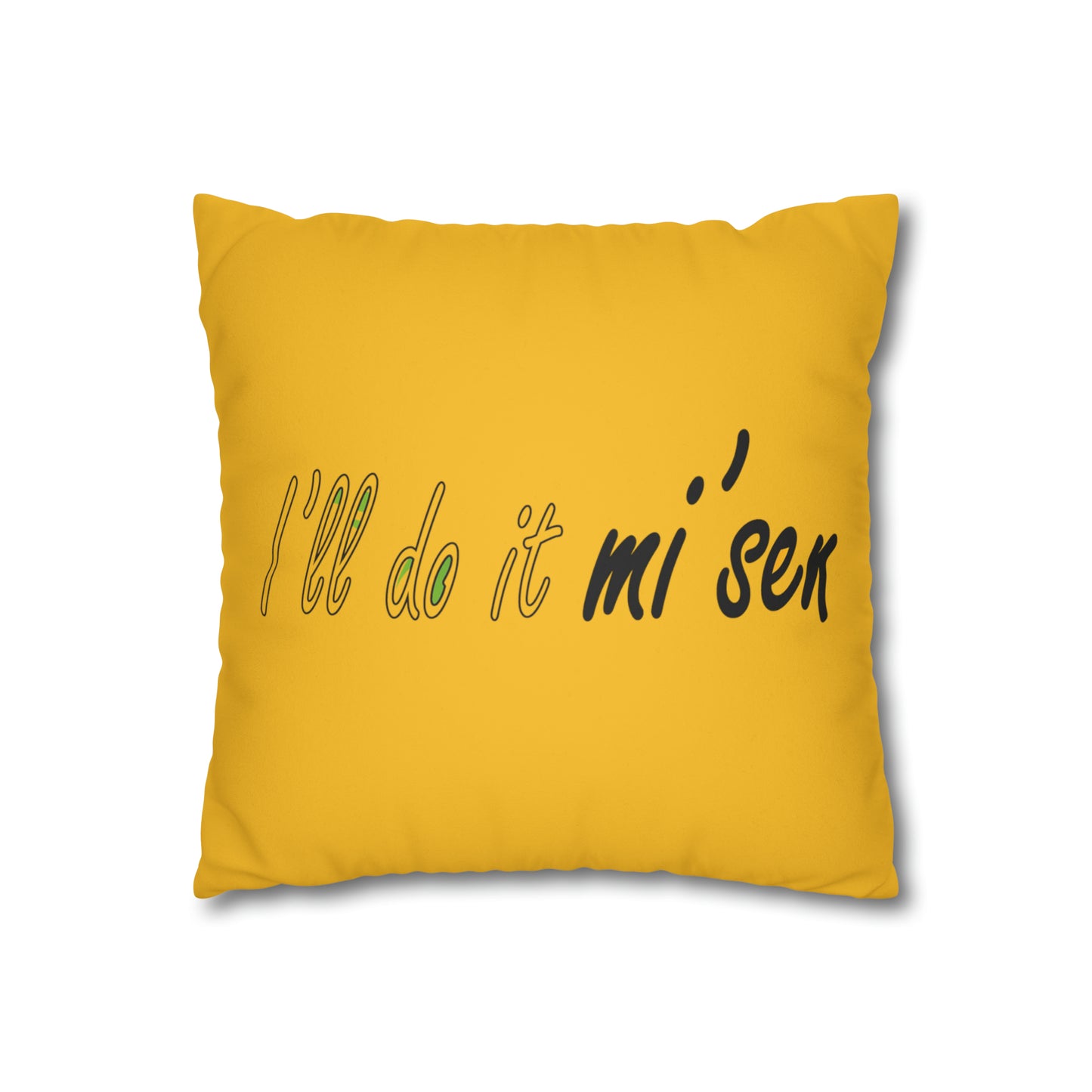 I'll open em mi' sen Sheffield Dialect, Typography Yellow Faux Suede Square Pillow Case