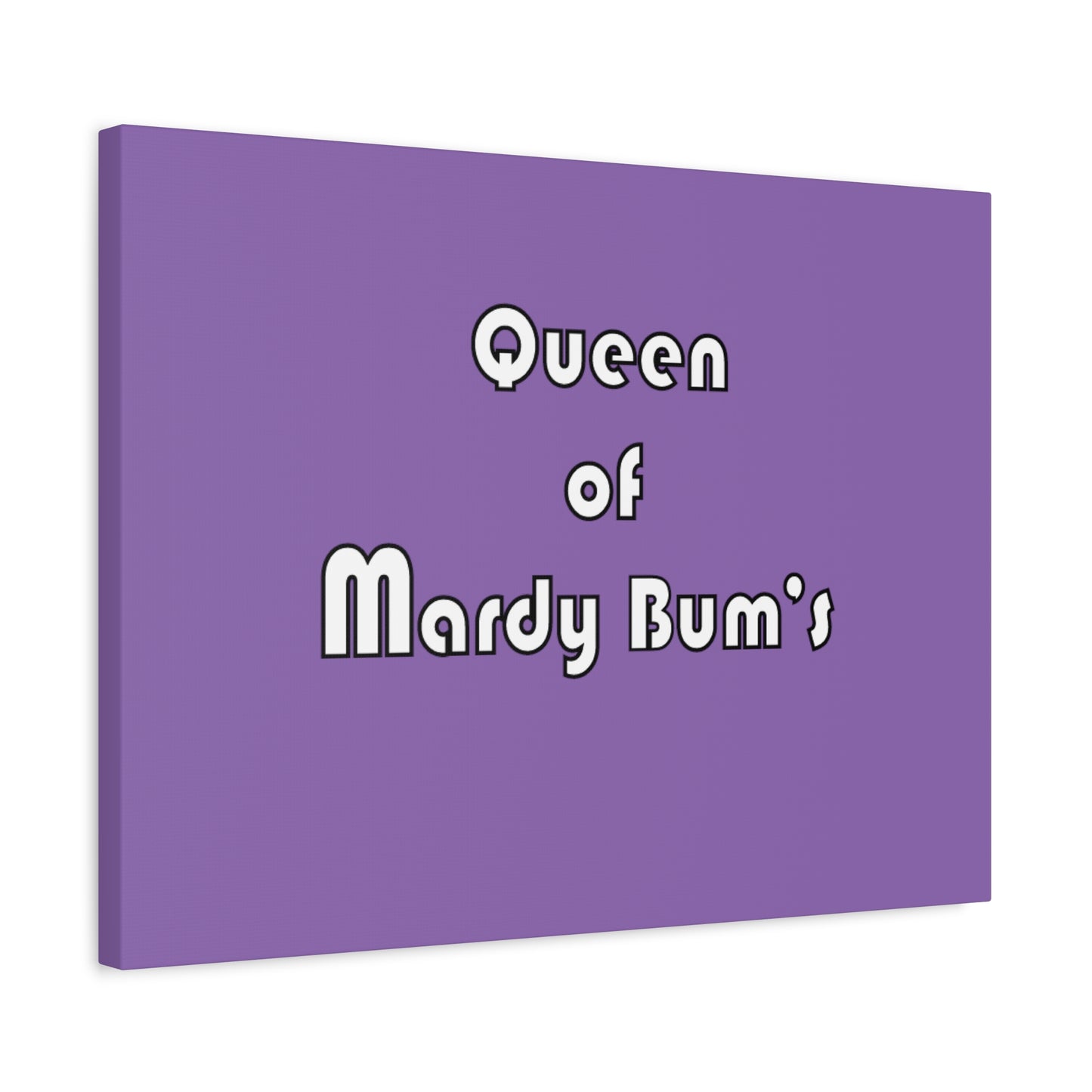 Queen of Mardy Bum's Matte Canvas, Stretched, 1.25"