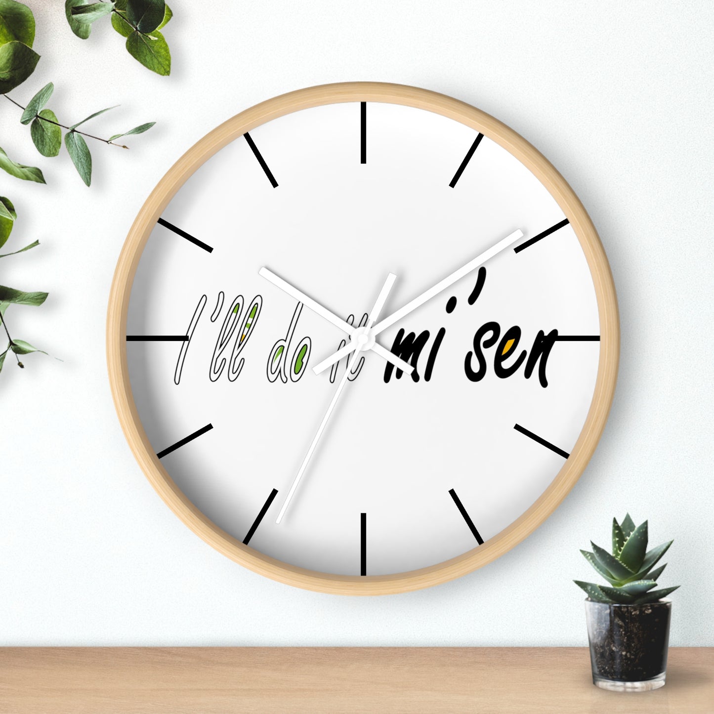 I'll do it mi' sen Sheffield Dialect Quote, Typography Wall Clock