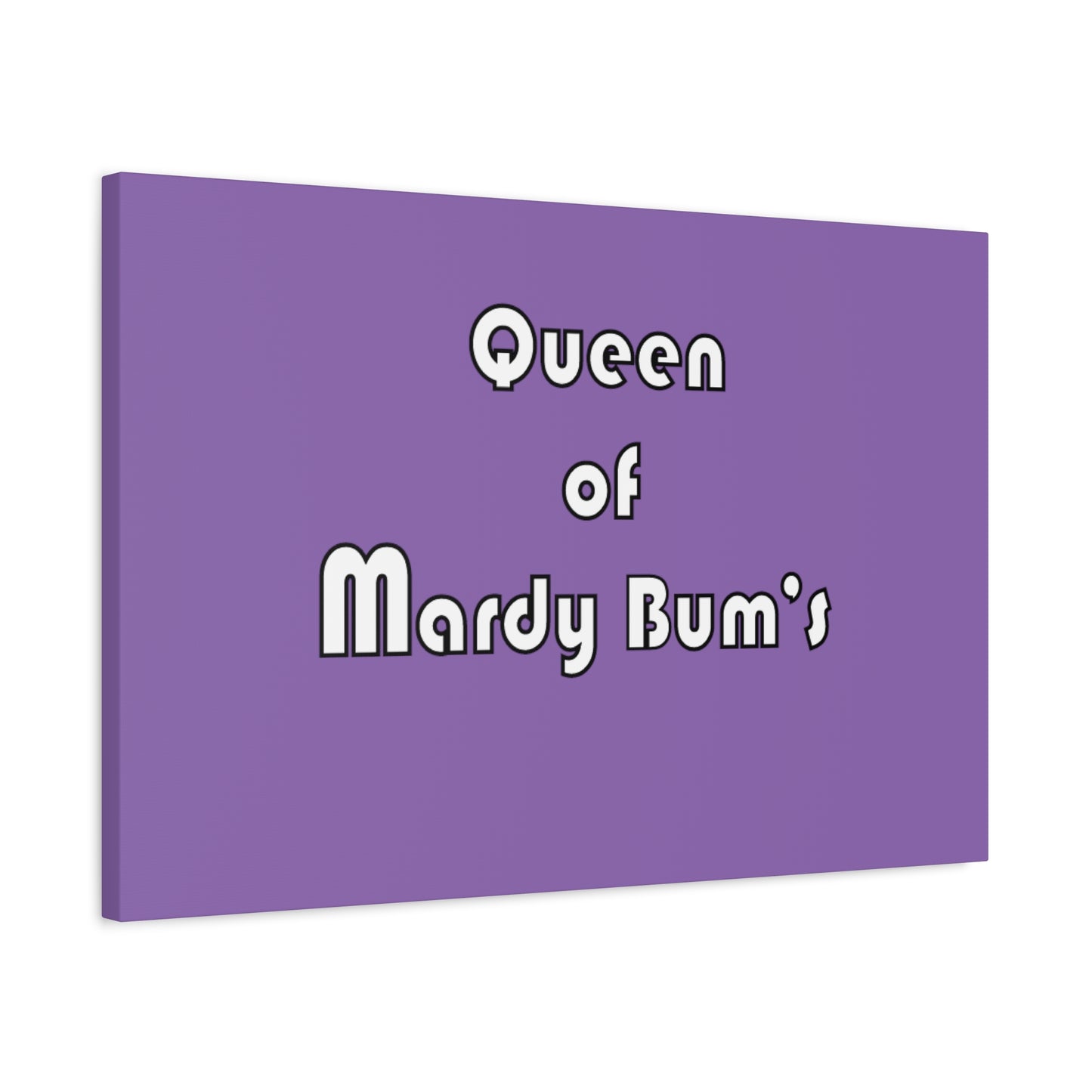 Queen of Mardy Bum's Matte Canvas, Stretched, 1.25"