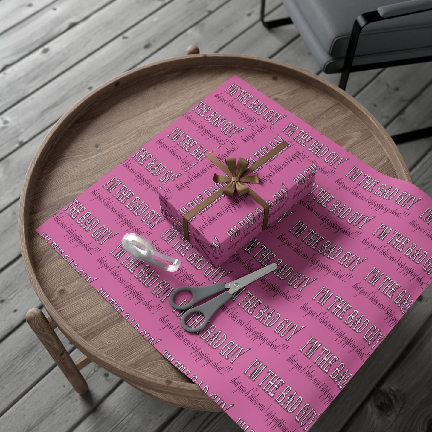 I'm the bad guy.....that you b*tches can't stop yapping about!!! Typography quote Pink Gift Wrap Papers