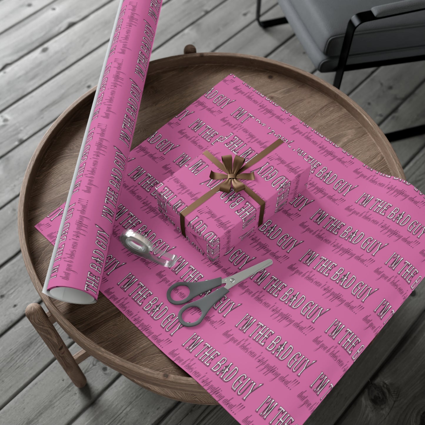 I'm the bad guy.....that you b*tches can't stop yapping about!!! Typography quote Pink Gift Wrap Papers