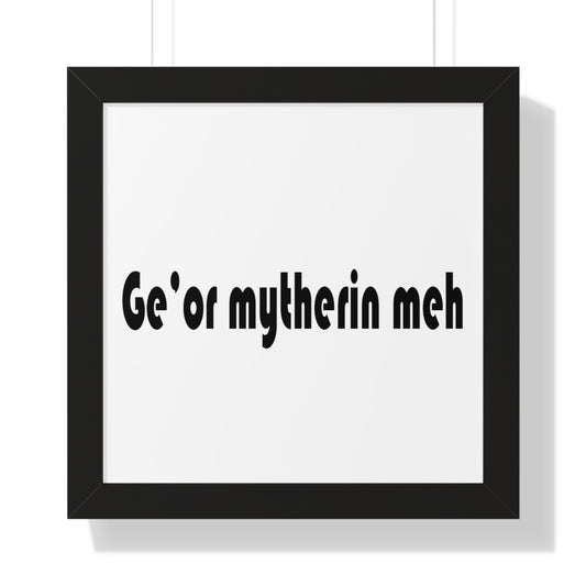 Ge'or mytherin meh Sheffield Dialect Framed Vertical Poster