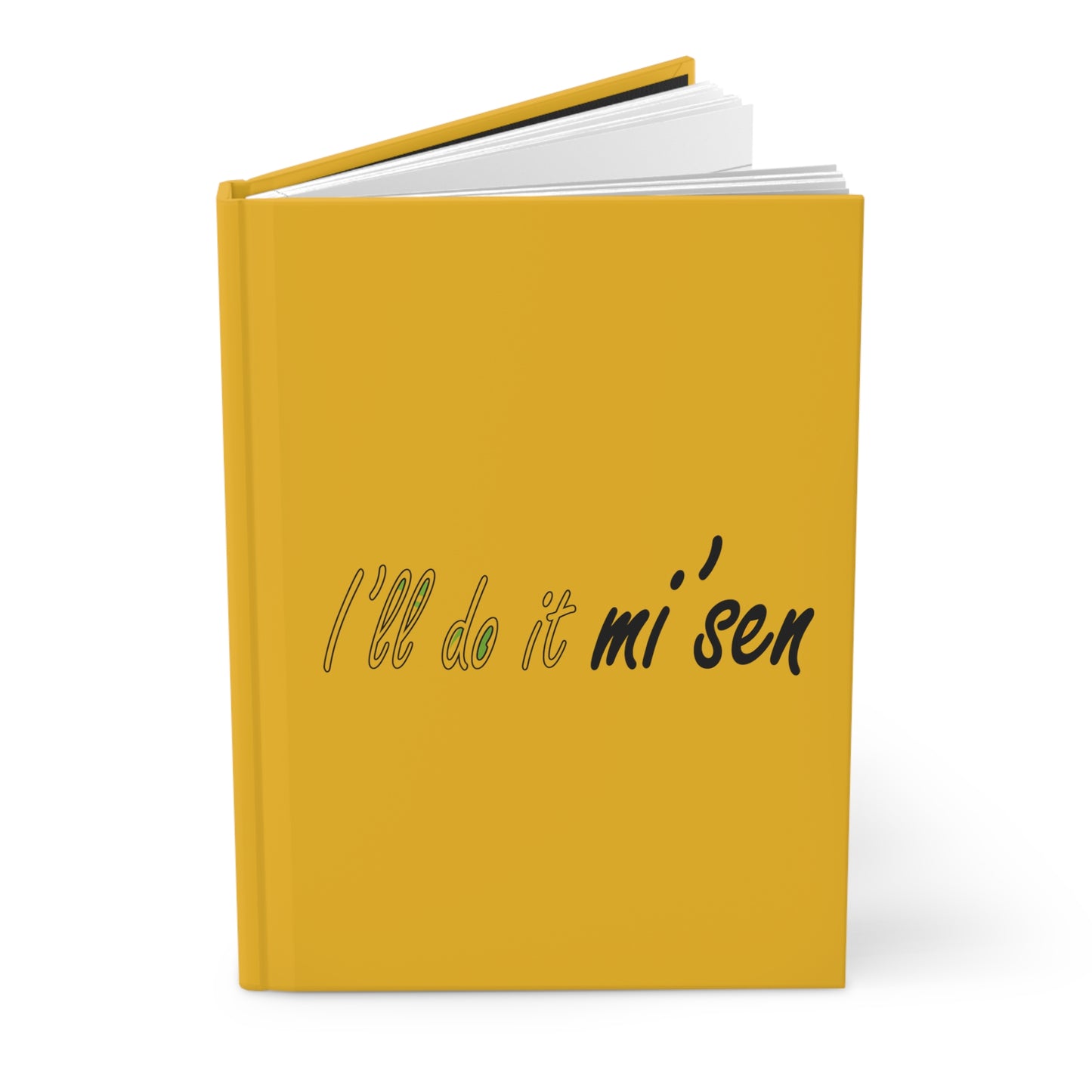 I'll do it mi' sen Sheffield Dialect Quote, Typography Yellow, Hardcover Journal Matte