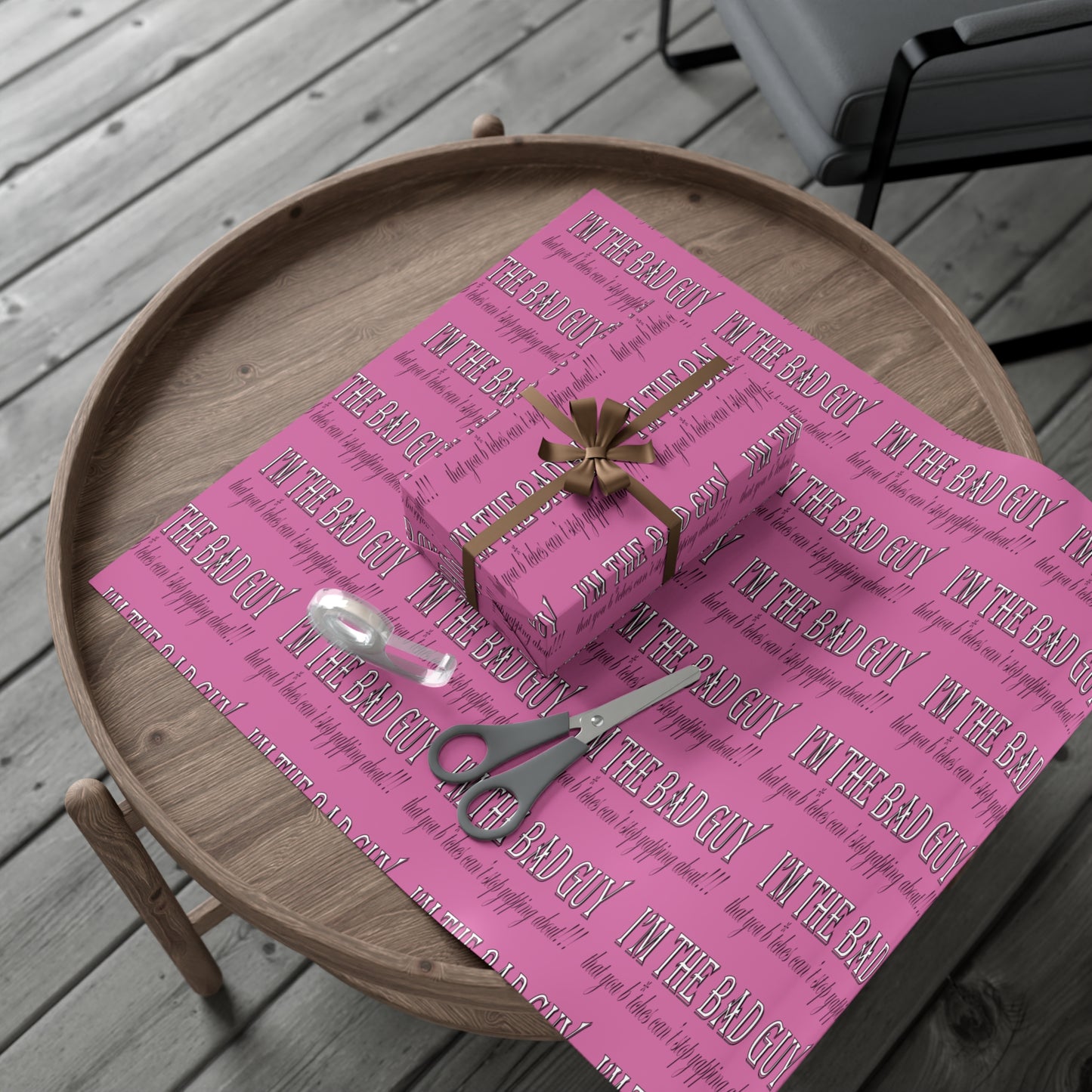 I'm the bad guy.....that you b*tches can't stop yapping about!!! Typography quote Pink Gift Wrap Papers