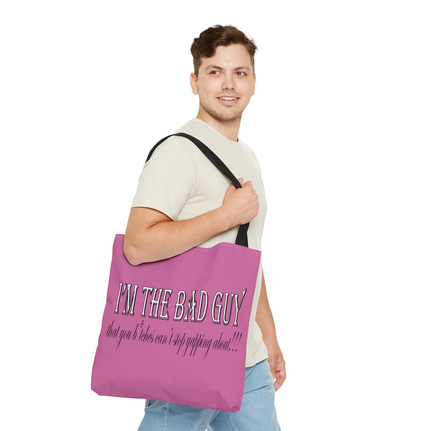 I'm the bad guy.....that you b*tches can't stop yapping about!!! Typography quote Pink Tote Bag (AOP)